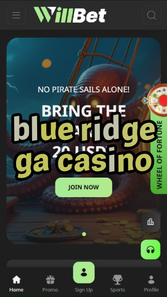 blue ridge ga casino-bandasonoracasino.asdasdzhjkds.com
